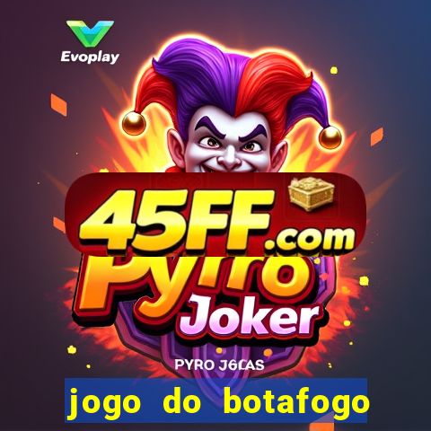 jogo do botafogo ao vivo em hd